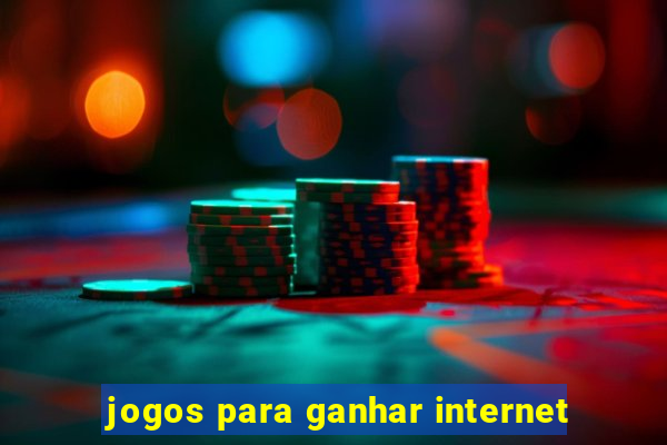 jogos para ganhar internet